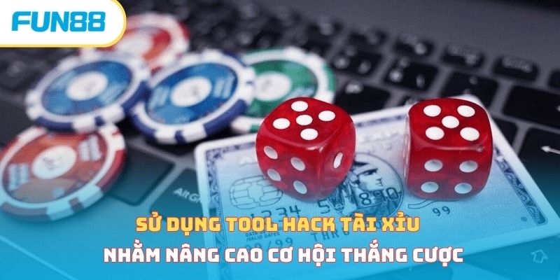 Sử dụng tool hack tài xỉu nhằm nâng cao cơ hội thắng cược 